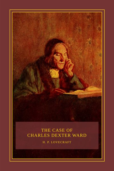 The Case of Charles Dexter Ward Cover