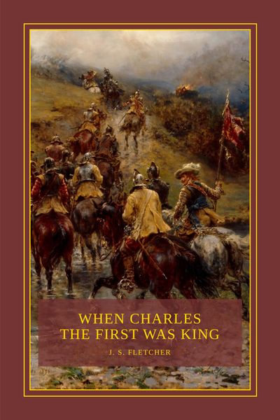 When Charles the First Was King Cover